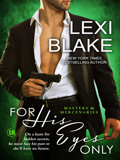 Title details for For His Eyes Only, Masters and Mercenaries, Book 13 by Lexi Blake - Available
